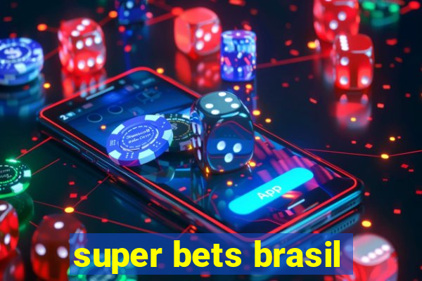 super bets brasil